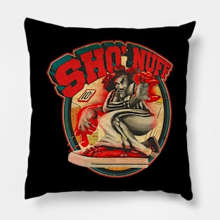 SHO NUFF KISS Pillow