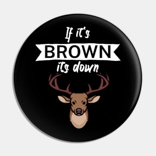 If it's brown its down Pin