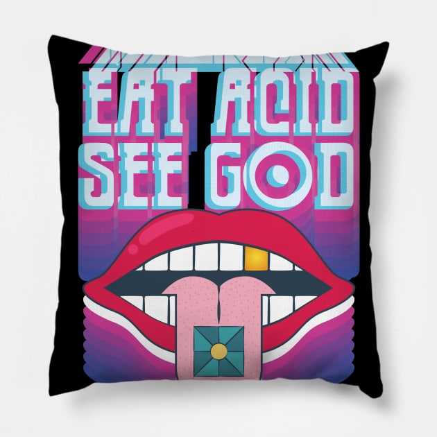Acid Tshirt Eat Acid See God Pillow by avshirtnation