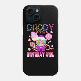 Daddy Of The Birthday Gifts Girl Candyland Candy Birthday Phone Case