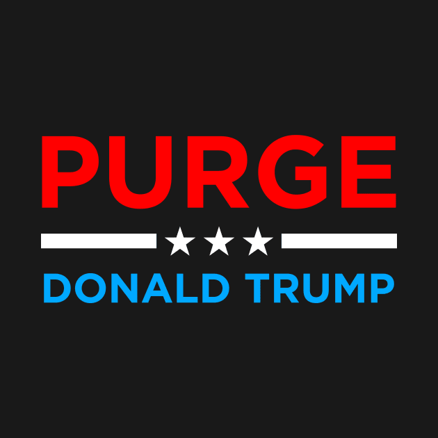 Purge Trump by Fanboys Anonymous