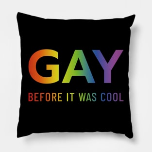 Gay before it was cool Pillow