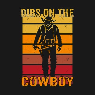 Dibs On The Cowboy T-Shirt