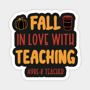 Fall In Love With Teaching Pre-K Teacher / Funny Thanksgiving Coffe Lovers Gift Idea Magnet