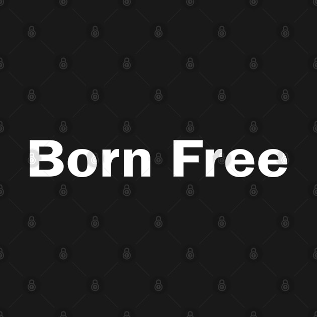 Born Free by Sarcasmbomb