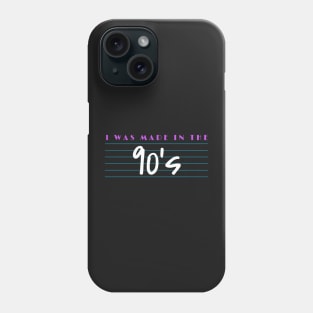 I Was Made In The 90s Retro Phone Case