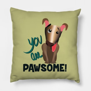 you are pawsome (dark lettering and brown dog) Pillow