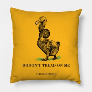 Dodon't Tread On Me Pillow