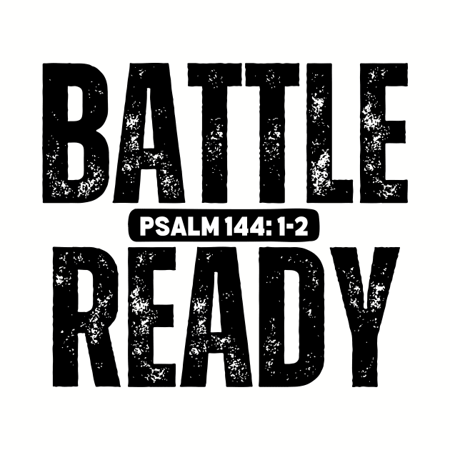 BATTLE READY Psalm 144:1-2 by Jedidiah Sousa