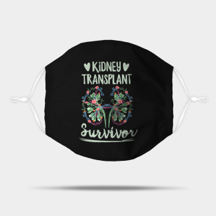 Kidney Transplant Mask - Kidney Transplant Survivor Quote for an Organ Recipient by ErdnussbutterToast