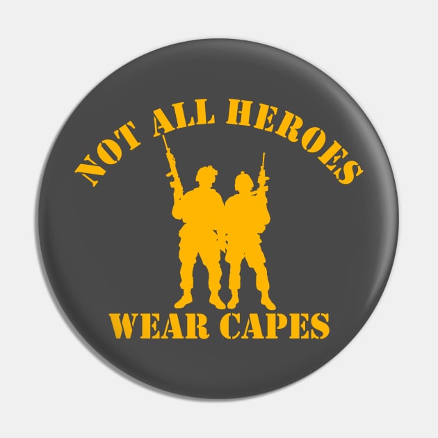 Not All Heroes Wear Capes (gold) Pin by Pixhunter
