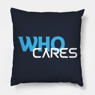 Who Cares Pillow