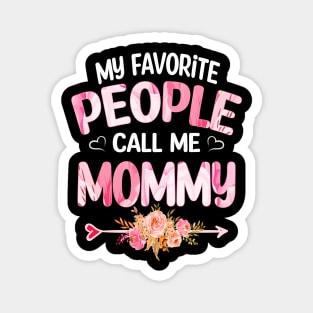 My Favorite People Call Me mommy Magnet