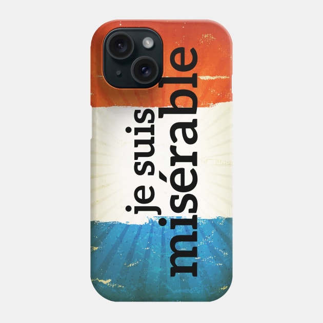 Je suis miserable Phone Case by shippingdragons