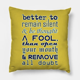 Better to Remain Silent Pillow