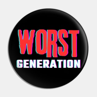 Worst Generation Pin