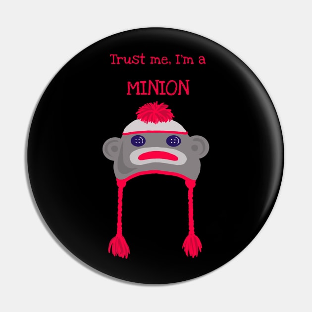 Trust Me, I'm A Minion Pin by TheTrickyOwl