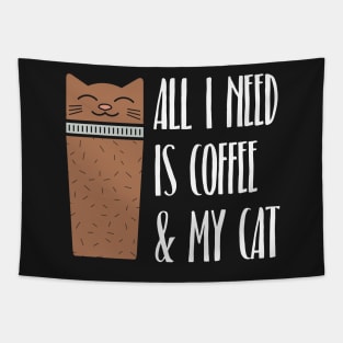 All I Need Is Coffee And My Cat Tapestry