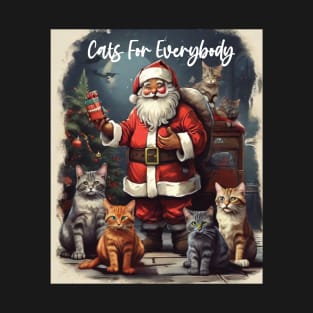 Cats For Everybody - Christmas Ugly Sweater - Funny Santa Xmas Pajama T-Shirt