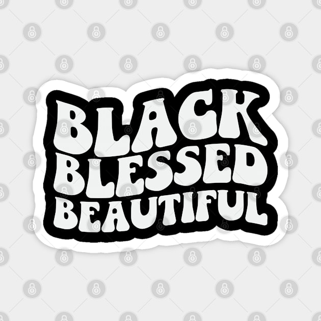 Black Blessed Beautiful Magnet by UrbanLifeApparel