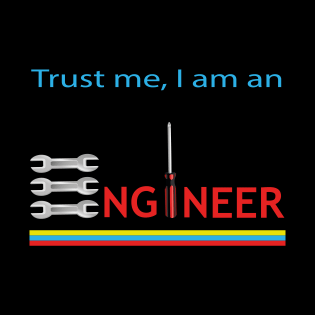 Trust me i am an engineer text and image by PrisDesign99