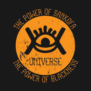 The Power Of Sankofa, The Power Of Blackness. T-Shirt