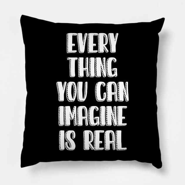 Quotes imagine is real Pillow by Dexter