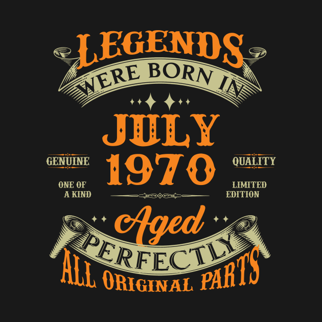 53rd Birthday Gift Legends Born In July 1970 53 Years Old by Schoenberger Willard