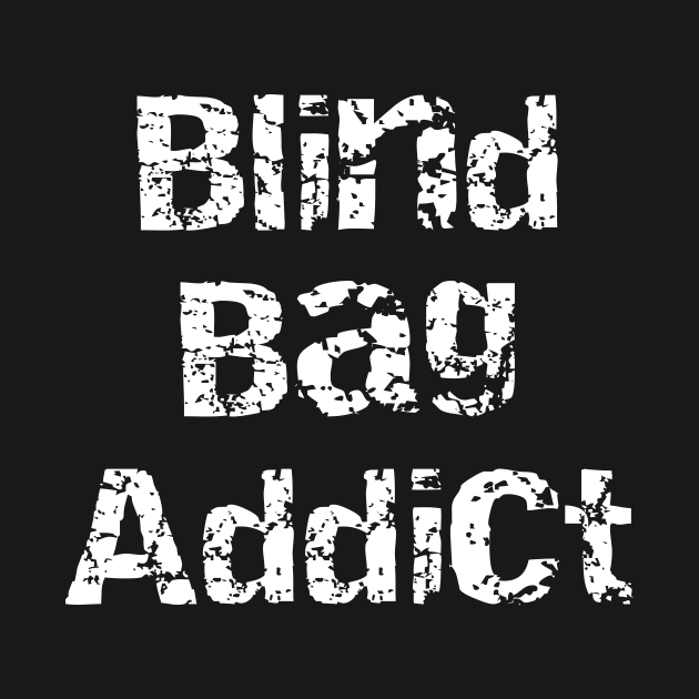 Blind Bag Addict by DANPUBLIC