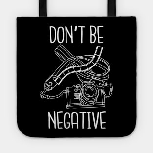 Don't be negative Tote