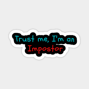 Trust me, I'm an Impostor Magnet