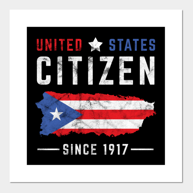 Puerto Rican United States Citizen - Puerto Rico USA American - Puerto Rican  - Posters and Art Prints | TeePublic