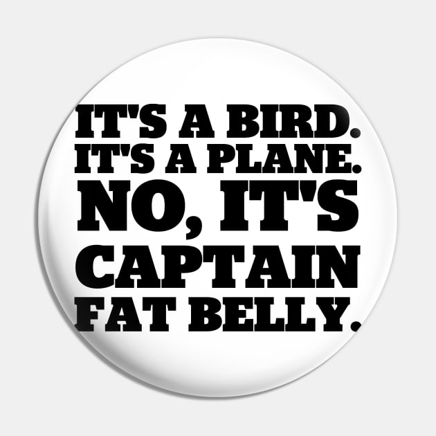 Captain Fat Belly Pin by StadiumSquad