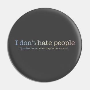 I don't hate people 2.1 Pin