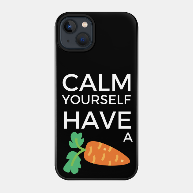 Tommyinnit Calm yourself have a carrot - Tommyinnit - Phone Case