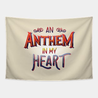 An Anthem In My Heart Tapestry