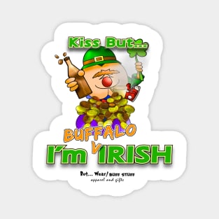 Kiss But... I'm Buffalo Irish Magnet