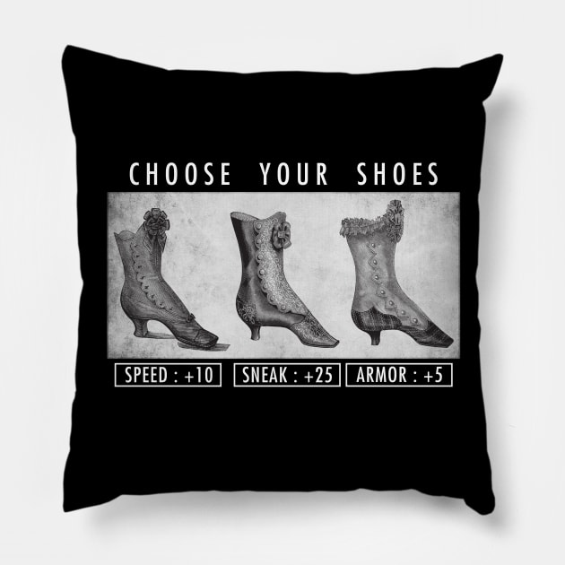 CHOSE YOUR SHOES Pillow by theanomalius_merch