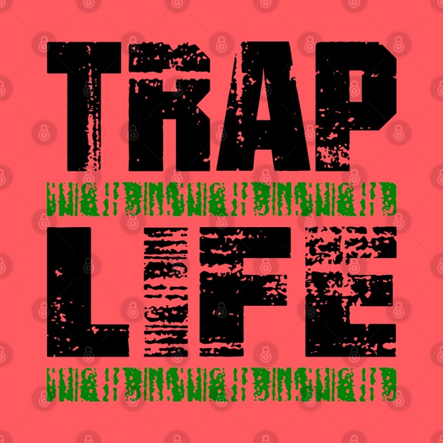 TRAPLIFEgreen by undergroundART