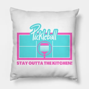 Pickleball - Stay Outta The Kitchen Pillow