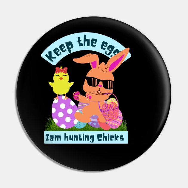 Keep the eggs I am hunting chicks Pin by Turtokart