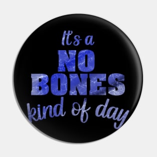 No Bones, Only Water Pin