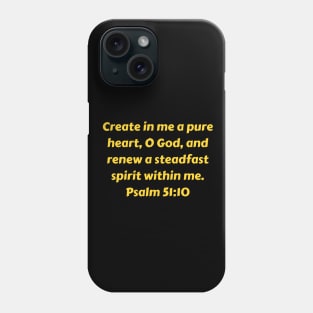 Bible Verse Psalm 51:10 Phone Case