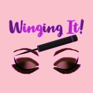 Winging It! Winged Liquid Eyeliner Makeup Pun (Pink Background) T-Shirt