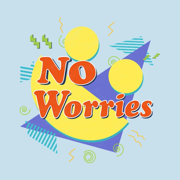 No Worries Vintage 90's by PixelSamuel