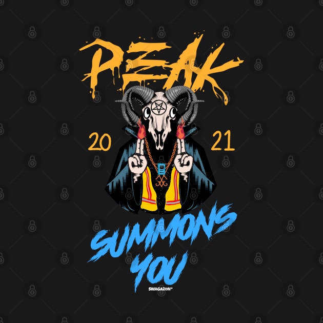 Peak 2021 Summons You Peak 21 by Swagazon