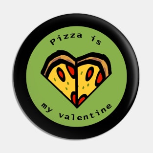 Round Pizza is My Valentine Pin