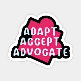 Adapt, Accept, Advocate - Autism Awareness Month Magnet