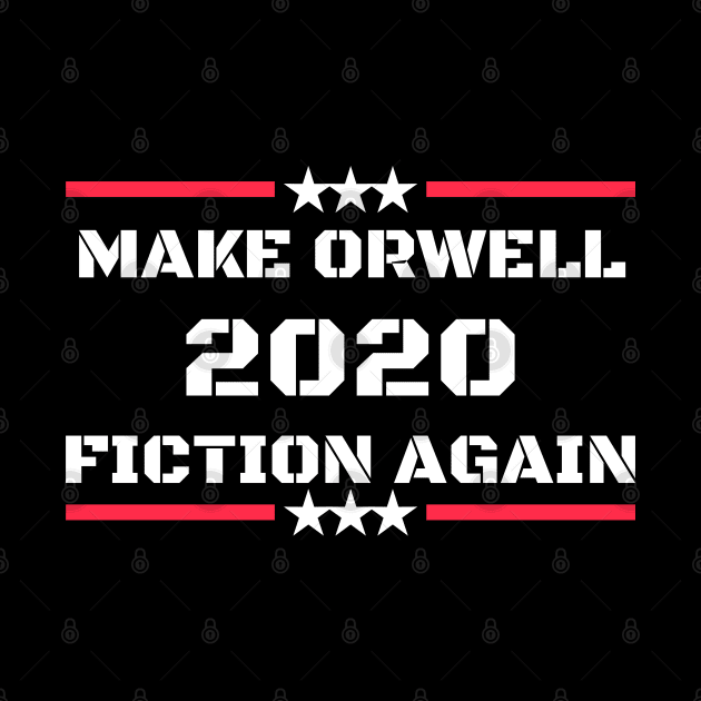 Make Orwell Fiction Again by Recapaca