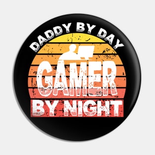 Daddy By Day Gamer By Night Pin